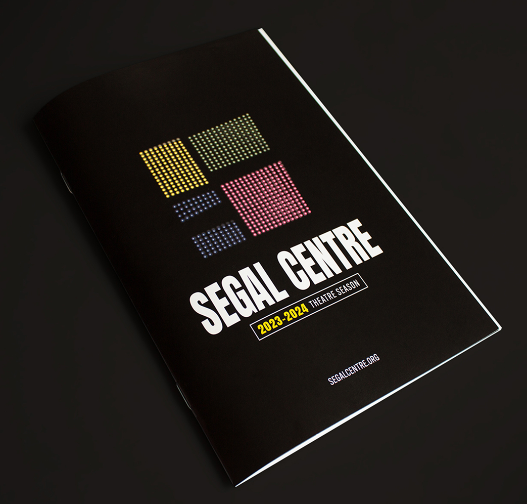 Segal_202324-4 A black Segal Centre booklet for the 2023-2024 theatre season is shown. The cover features colored dots forming geometric patterns above bold white text that reads