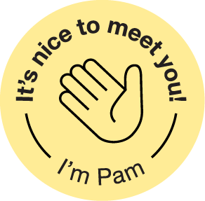 A yellow circle with a black outline of a waving hand in the center. Text above reads, "It’s nice to meet you!" and text below reads, "I’m Pam.
