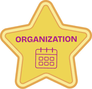 A yellow star-shaped badge with the word "ORGANIZATION" in bold pink letters and an icon of a calendar underneath, also in pink.